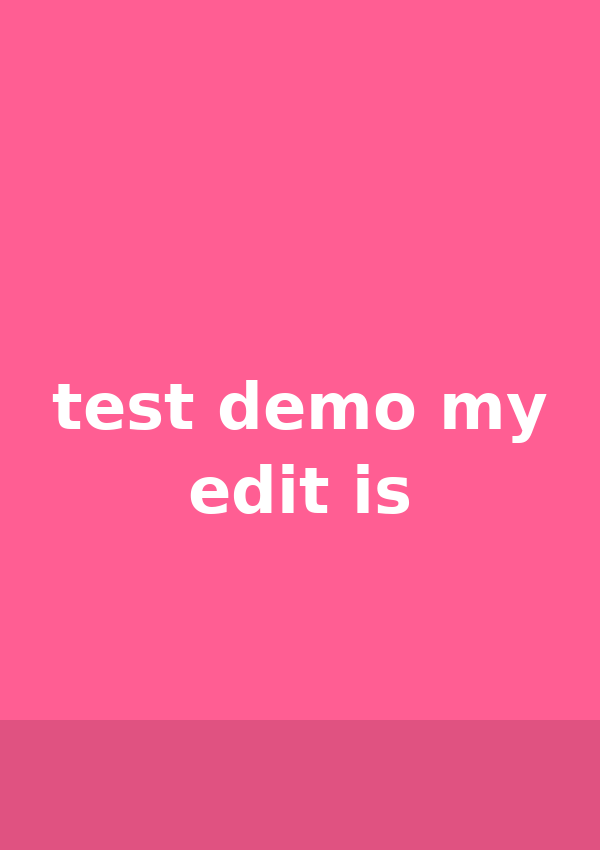 test demo my edit is